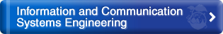 Information and Communication Systems Engineering